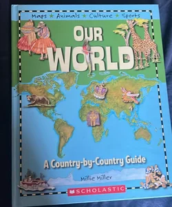 Our Workd: A Country-by-Country Guide