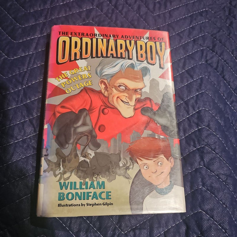 The Extraordinary Adventures of Ordinary Boy, Book 3: the Great Powers Outage