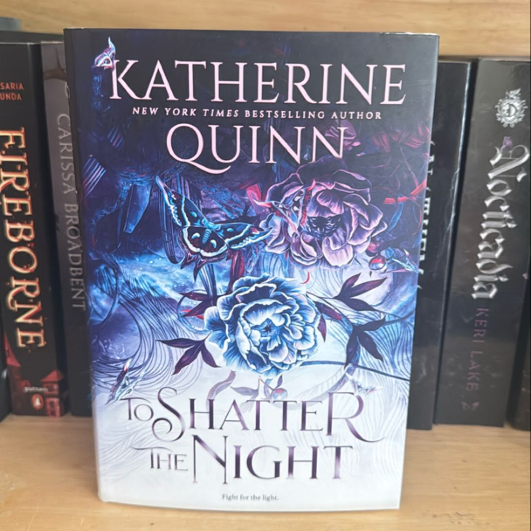 To Shatter the Night (Deluxe Limited Edition) by Katherine Quinn ...