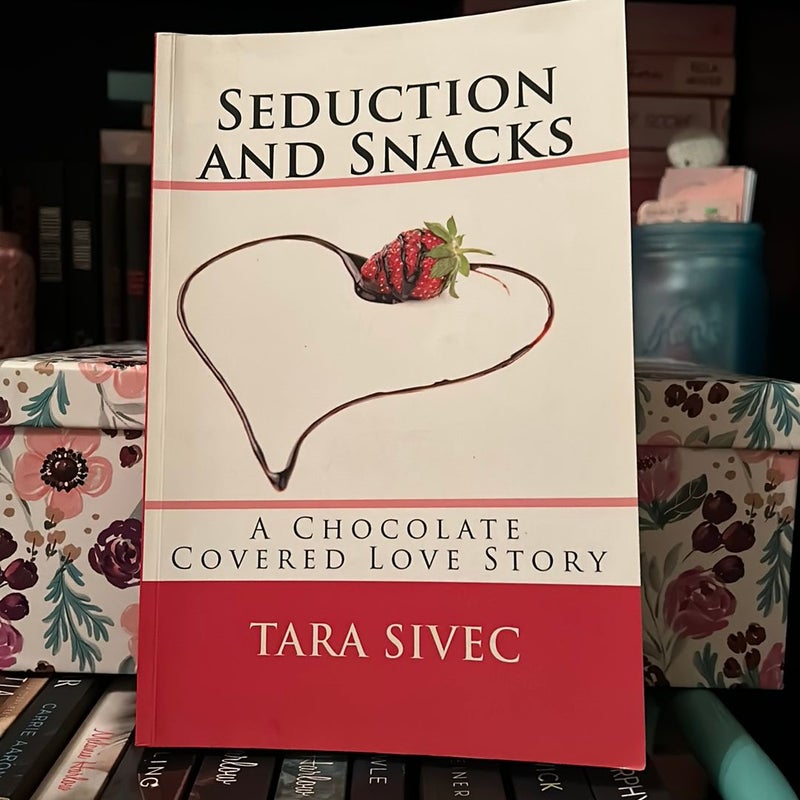 Seduction and Snacks