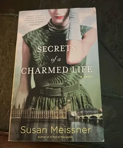 Secrets of a Charmed Life by Susan Meissner
