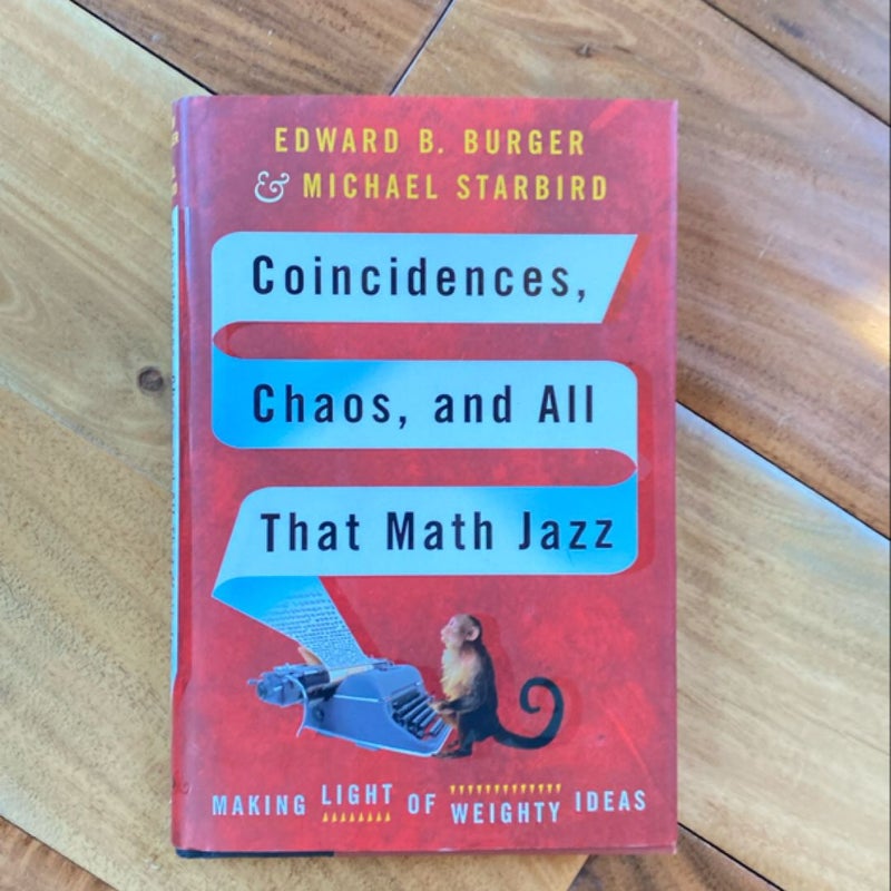 Coincidences, Chaos, and All That Math Jazz