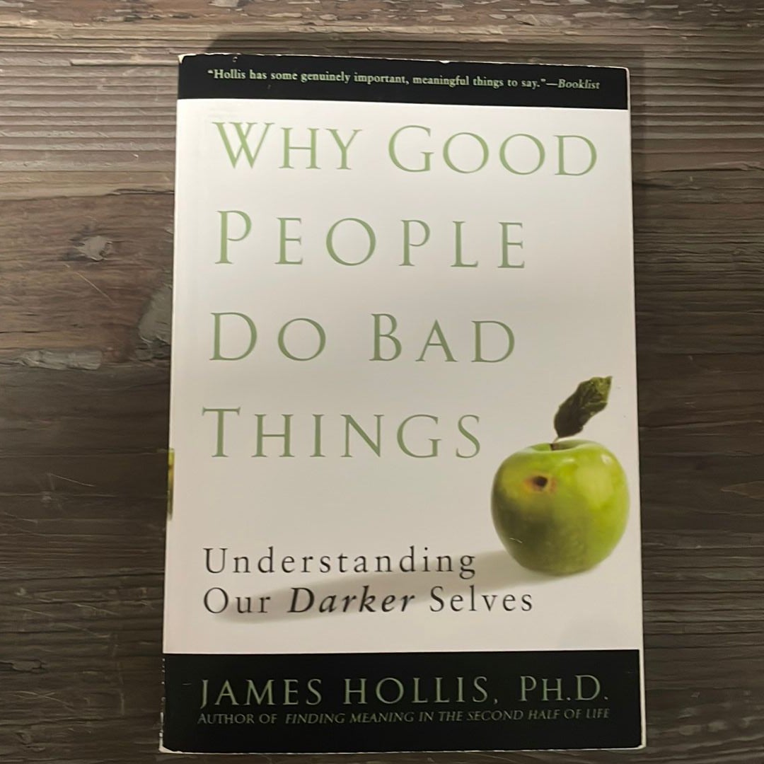 Why Good People Do Bad Things