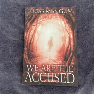 We Are the Accused