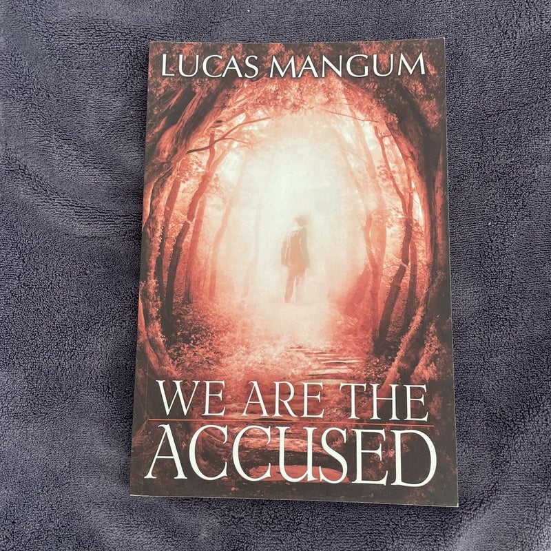 We Are the Accused