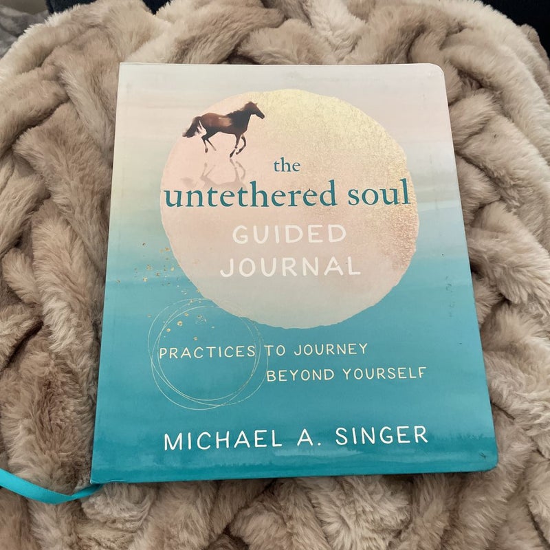 The Untethered Soul Guided Journal