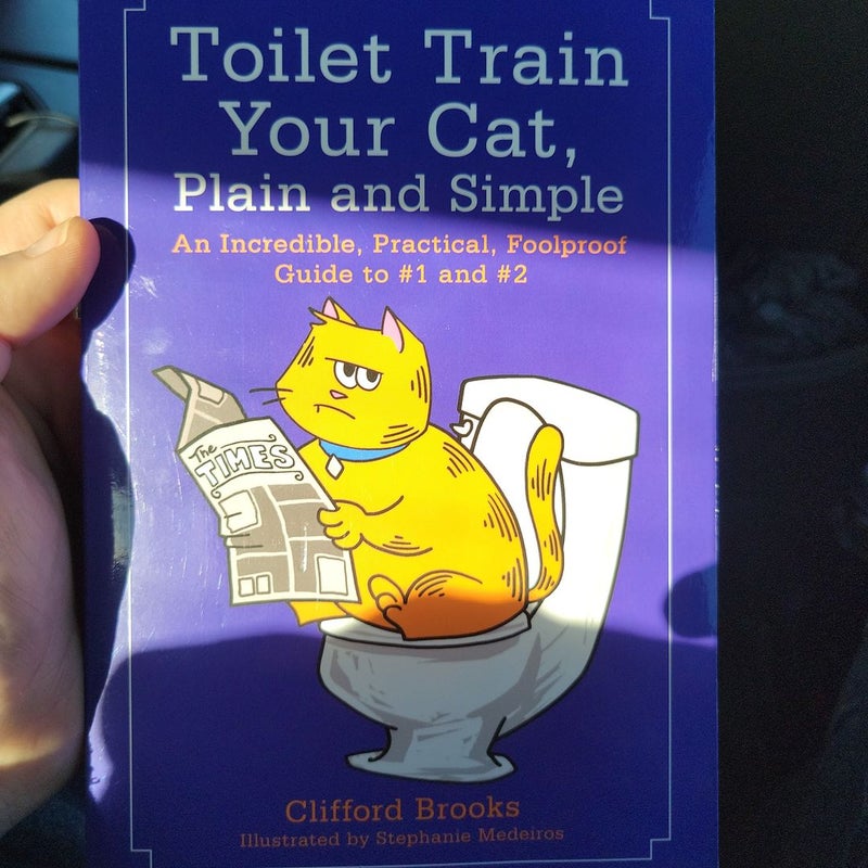 Toilet Train Your Cat, Plain and Simple