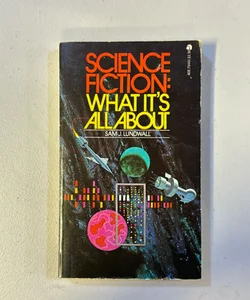 Science Fiction : What It’s All About