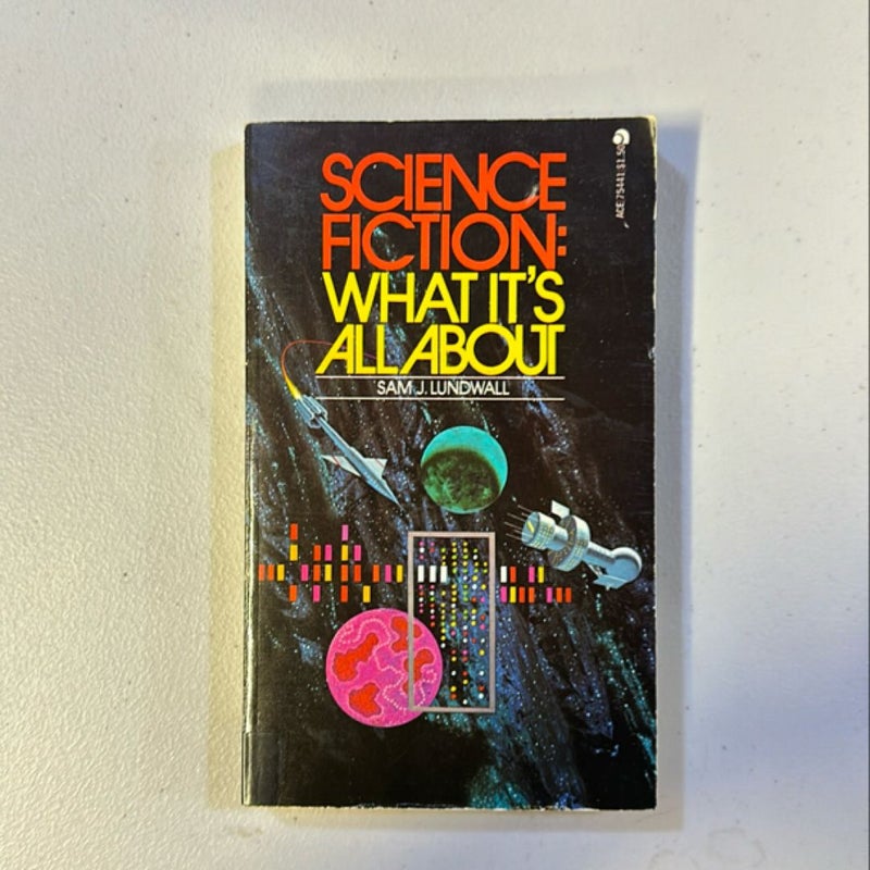 Science Fiction : What It’s All About