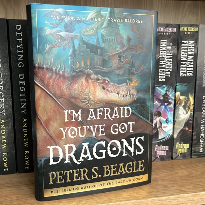 I’m afraid you’ve got dragons