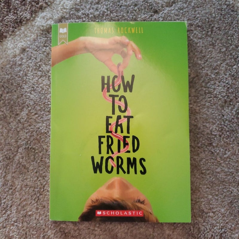 How to Eat Fried Worms