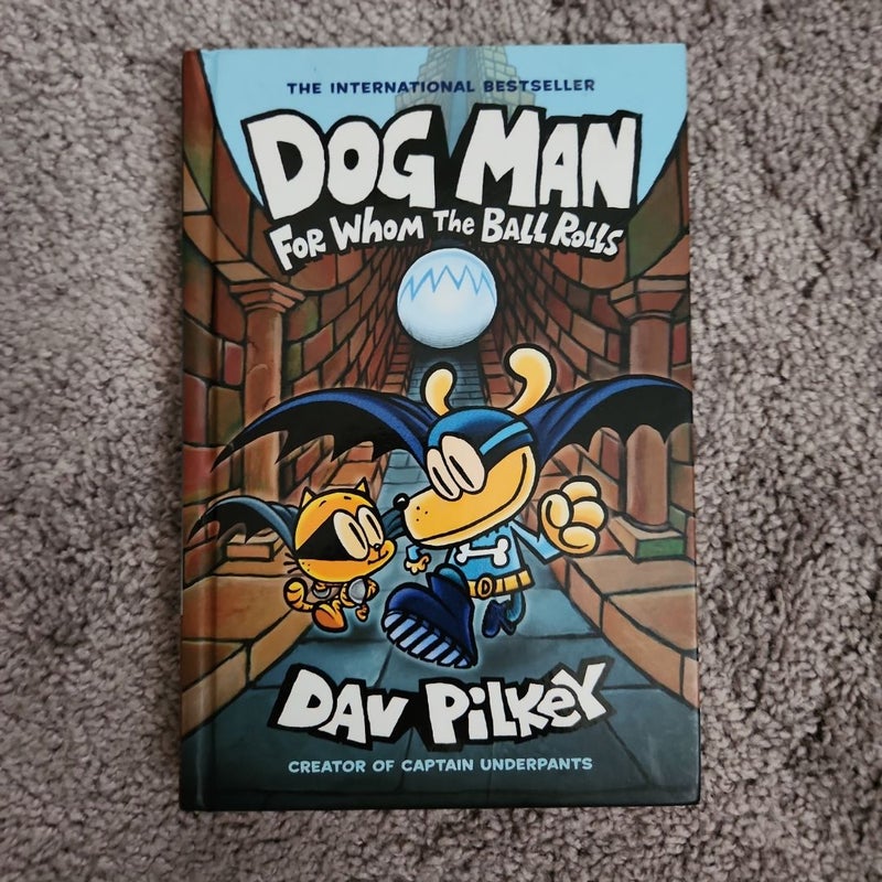 Dog Man for Whom the Ball Rolls