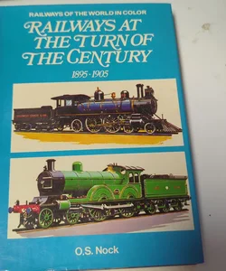 Railways at the Turn Of The Century