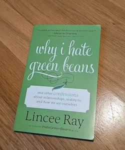Why I Hate Green Beans