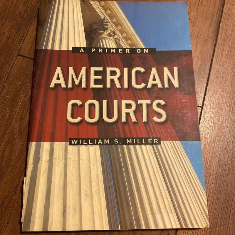 A Primer on American Courts 