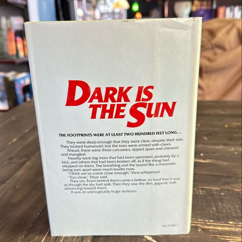 Dark is The Sun  (true first)