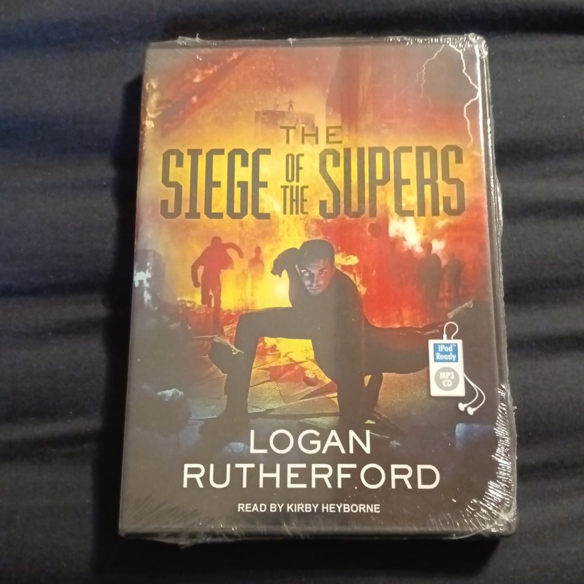 The Siege of the Supers by Logan Rutherford, Kirby Heyborne