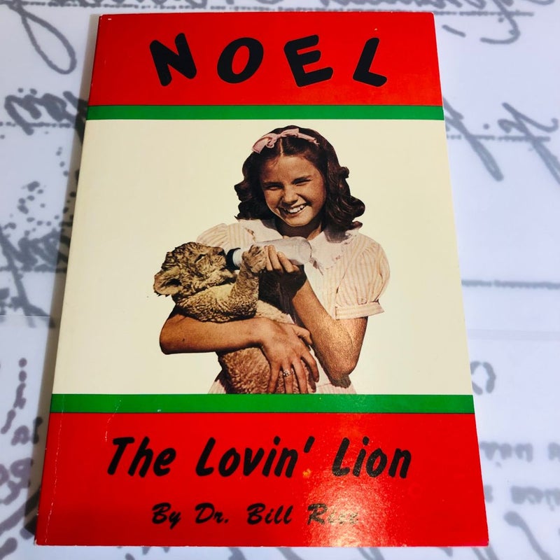 Noel, The Lovin’ Lion