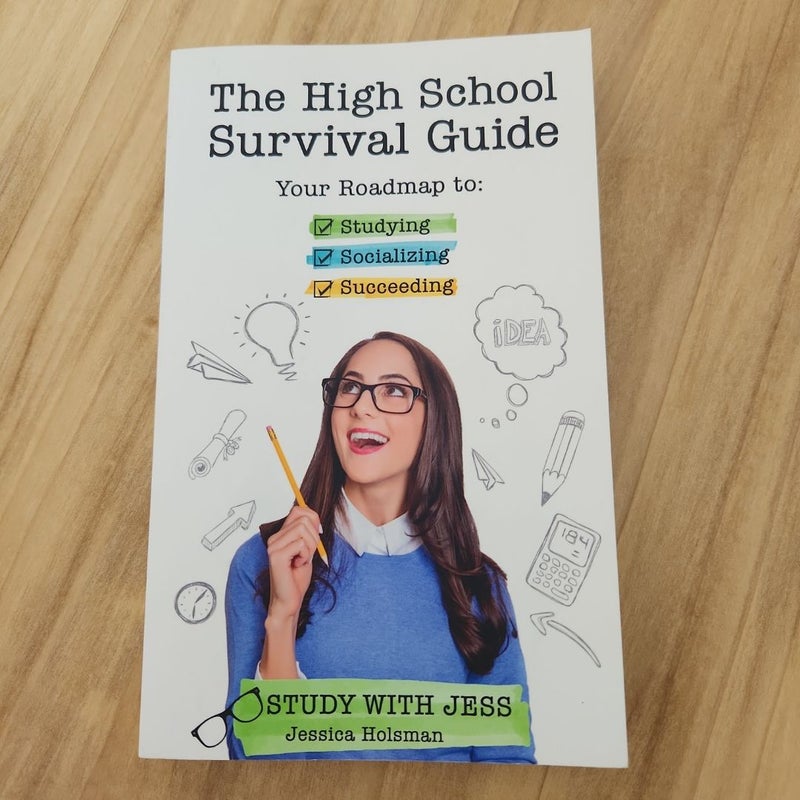 The High School Survival Guide