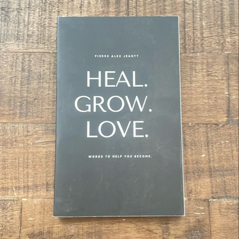 Heal. Grow. Love