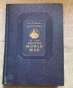 Pictorial History of the Second World War Volume IV