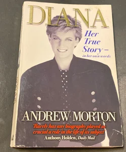 Diana: Her True Story - in Her Own Words