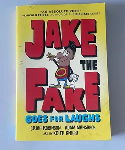 Jake the Fake Goes for Laughs