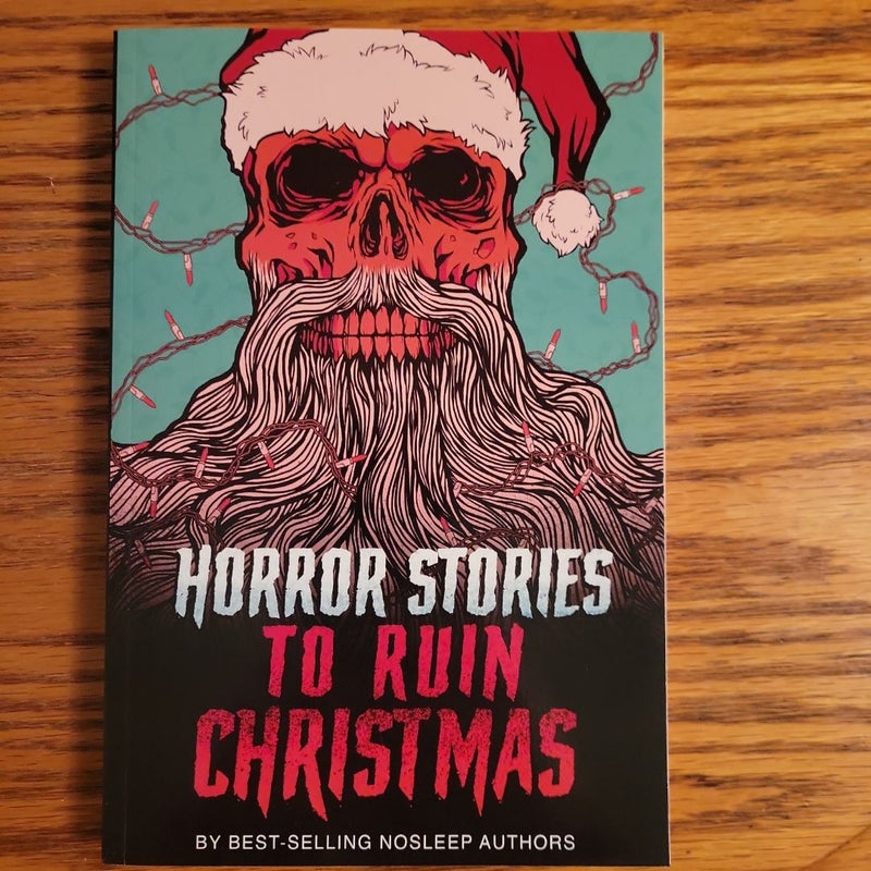 Horror Stories to Ruin Christmas