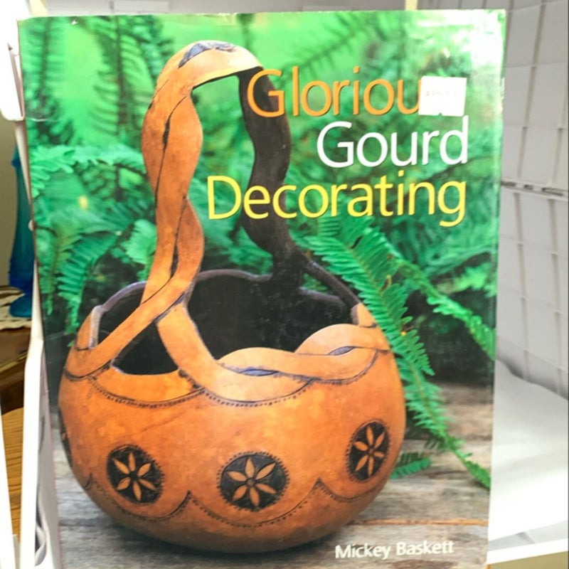 Glorious Gourd Decorating