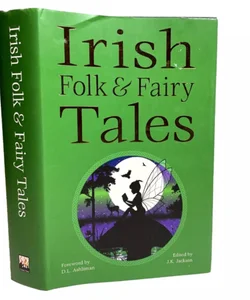 IRISH FOLK & FAIRY TALES - J.K. Jackson, Ed. (2023 Hardcover)