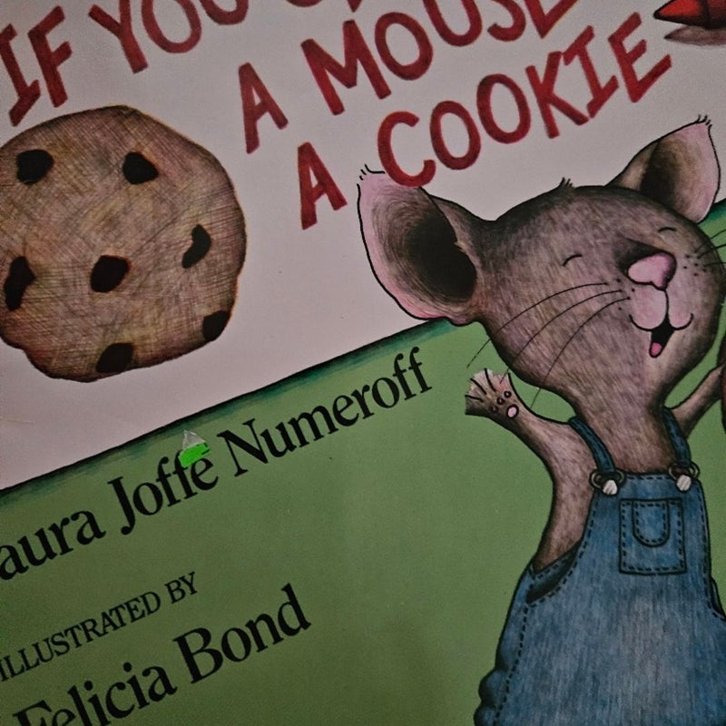 If you give a mouse a cookie