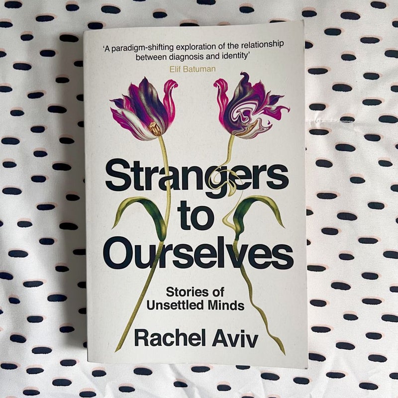 Strangers to Ourselves