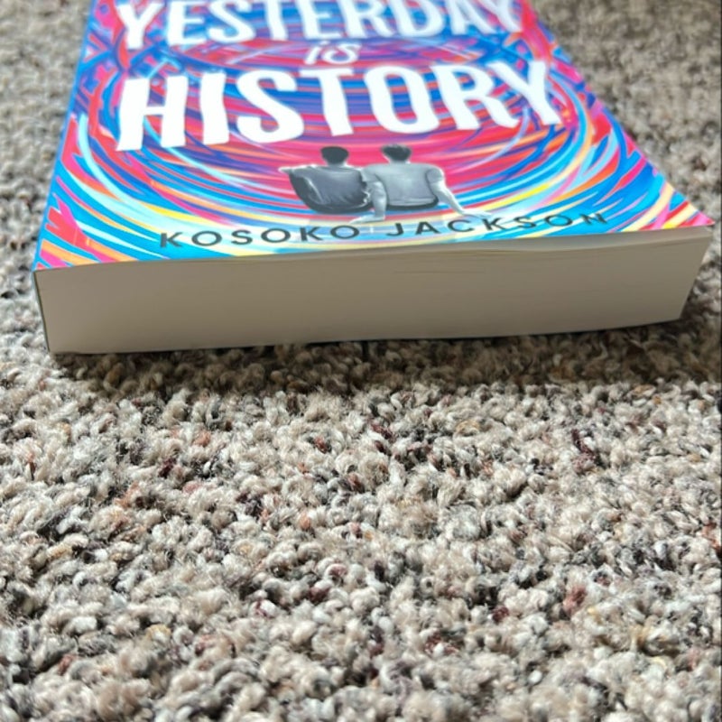 Yesterday Is History