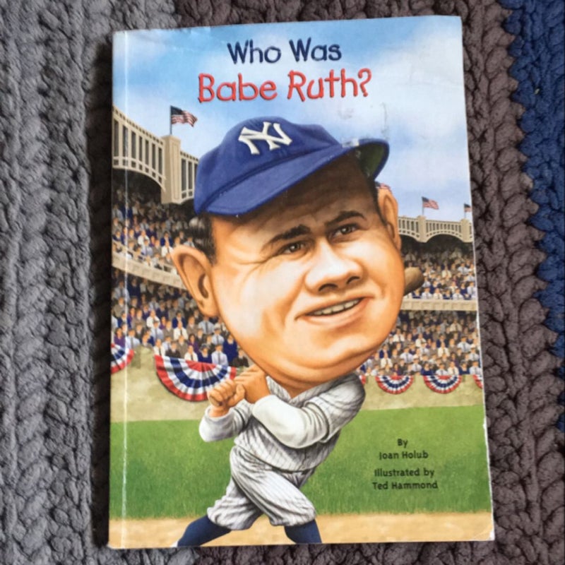 Who Was Babe Ruth?