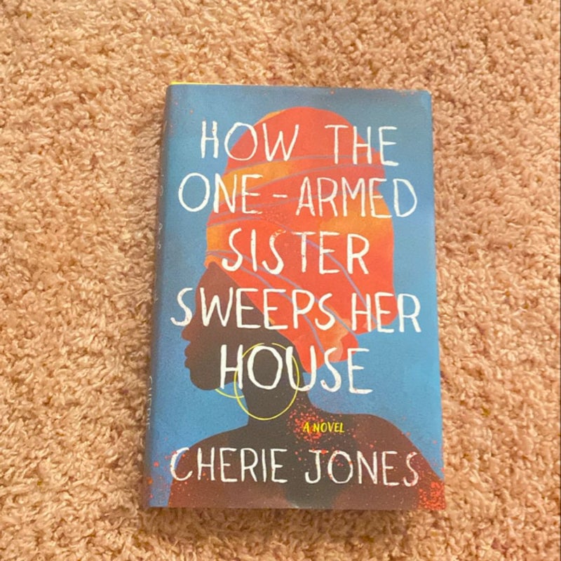 How the One-Armed Sister Sweeps Her House