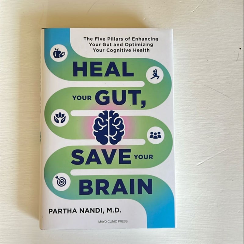 Heal Your Gut, Save Your Brain