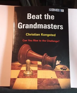 Beat the Grandmasters