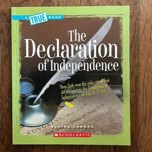 The Declaration of Independence (a True Book: American History)