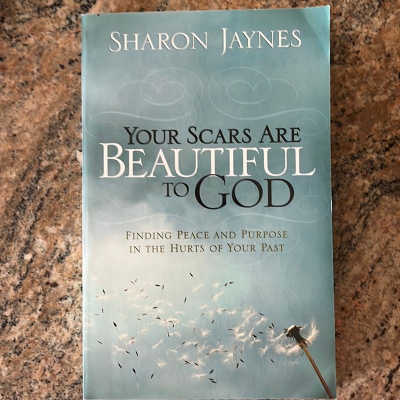Your Scars Are Beautiful to God