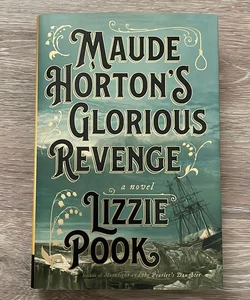 Maude Horton's Glorious Revenge