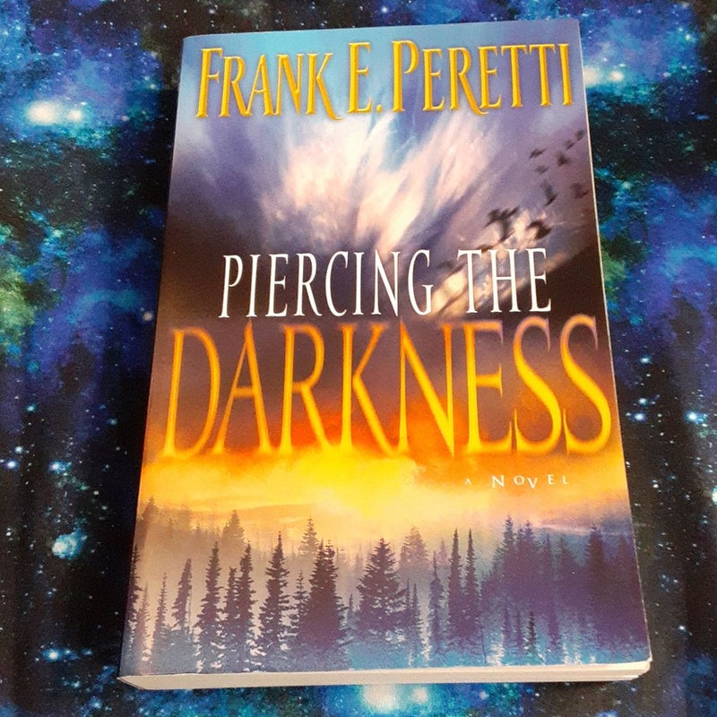 Piercing the Darkness