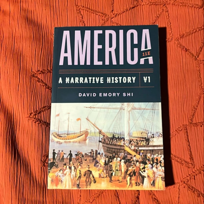 America: a Narrative History, 11th Edition (Volume 1)