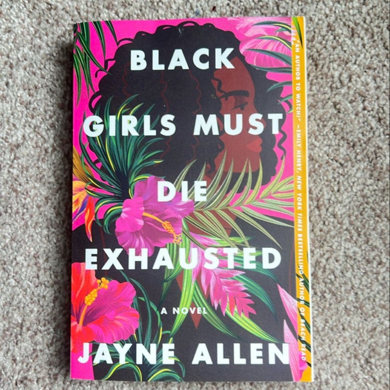 Black Girls Must Die Exhausted