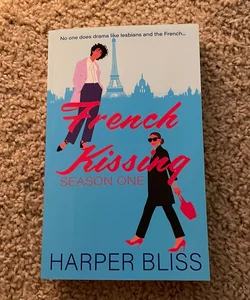 French Kissing Season One (Hello Lovely exclusive cover with bookplate)