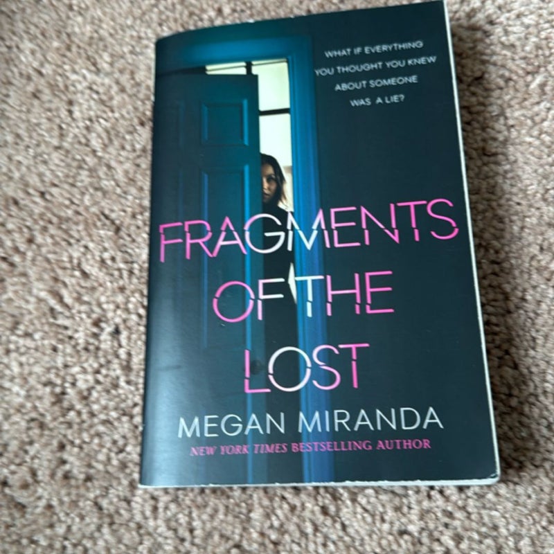 Fragments of the Lost