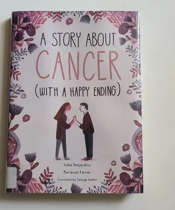 A Story about Cancer with a Happy Ending