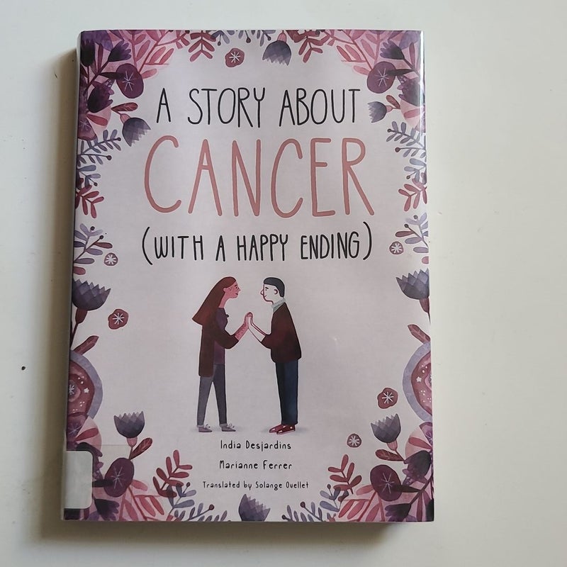 A Story about Cancer with a Happy Ending