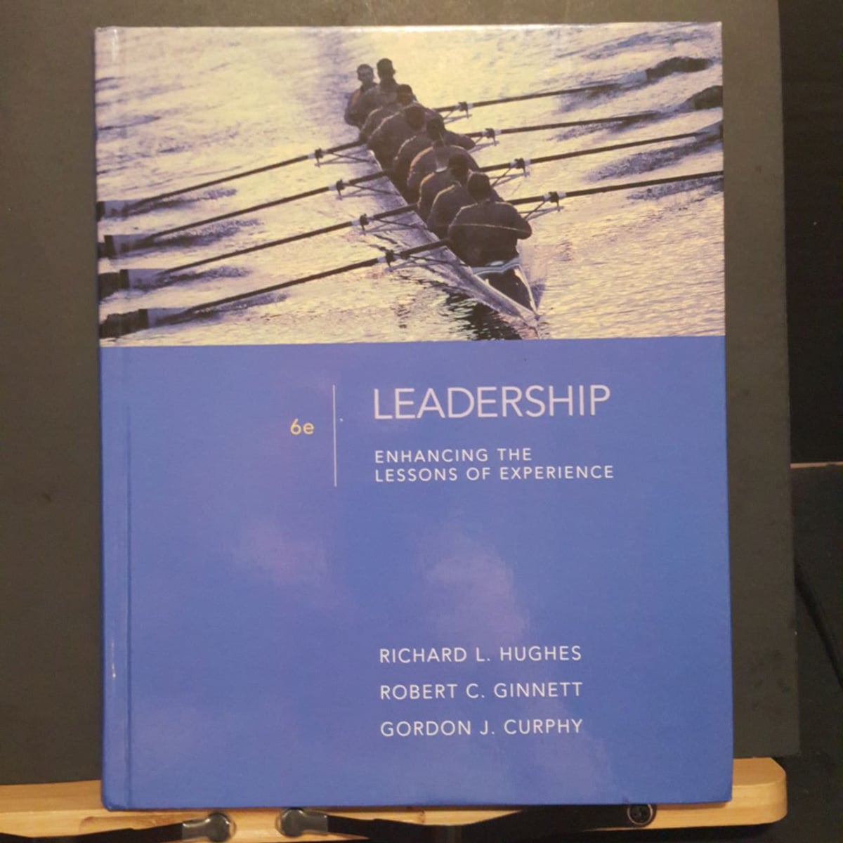 Leadership: Enhancing the Lessons of Experience by Richard L. Hughes; Robert C. Ginnett; Gordon ...
