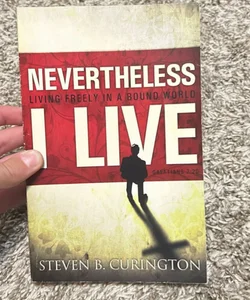 Nevertheless I Live