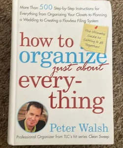 How to Organize (Just About) Everything